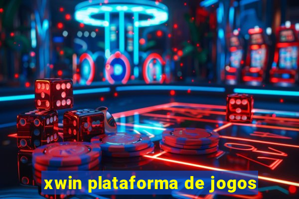 xwin plataforma de jogos